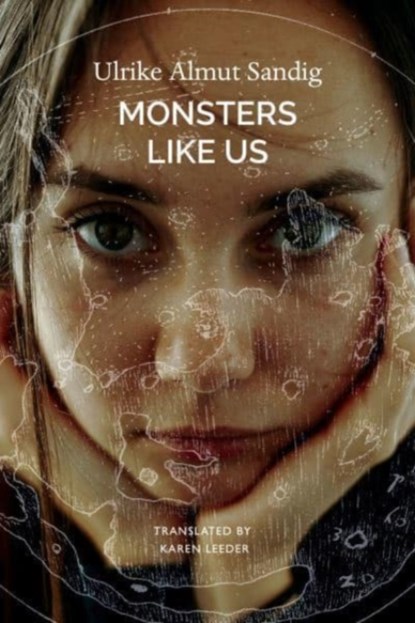 Monsters Like Us, Ulrike Almut Sandig - Gebonden - 9780857429834