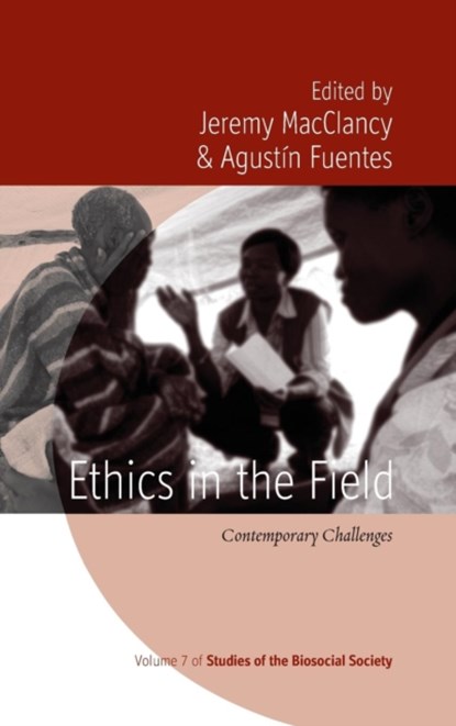 Ethics in the Field, Jeremy MacClancy ; Agustin Fuentes - Gebonden - 9780857459626