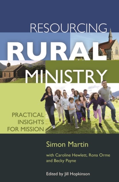 Resourcing Rural Ministry, Simon Martin ; Caroline Hewlett ; Rona Orme ; Becky Payne - Paperback - 9780857462626