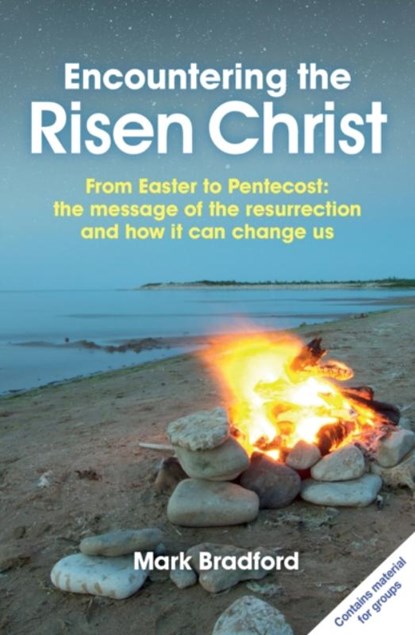 Encountering the Risen Christ, Mark Bradford - Paperback - 9780857464286