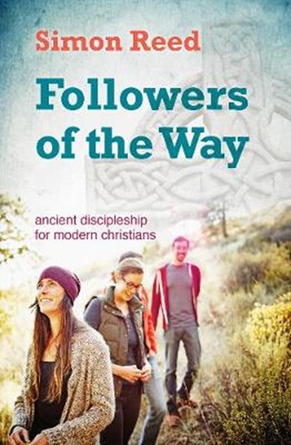 Followers of the Way, REED,  Simon - Paperback - 9780857465382