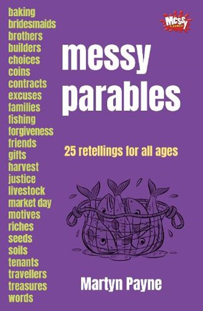 Messy Parables, Martyn Payne - Paperback - 9780857465504