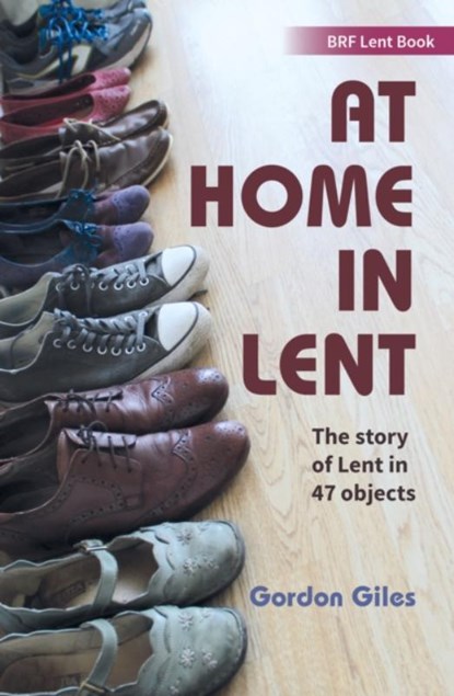 At Home in Lent, Gordon Giles - Paperback - 9780857465894
