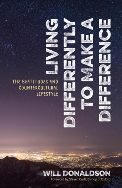 Living Differently to Make a Difference, Will Donaldson - Paperback - 9780857466716