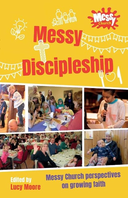 Messy Discipleship, Lucy Moore - Paperback - 9780857469533