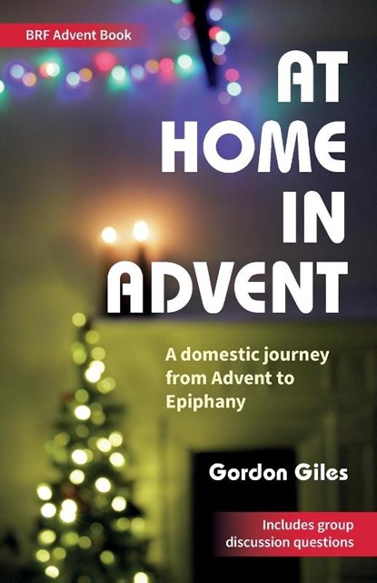 At Home in Advent, Gordon Giles - Paperback - 9780857469809