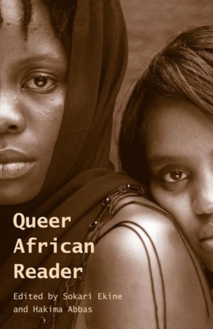 Queer African Reader, Sokari Ekine ; Hakima Abbas - Paperback - 9780857490995