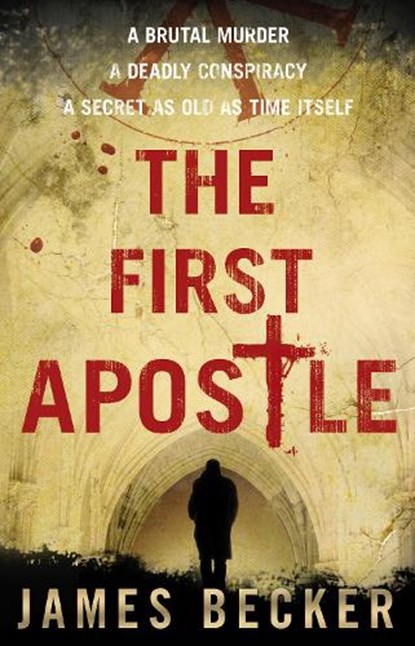 The First Apostle, James Becker - Paperback - 9780857500434