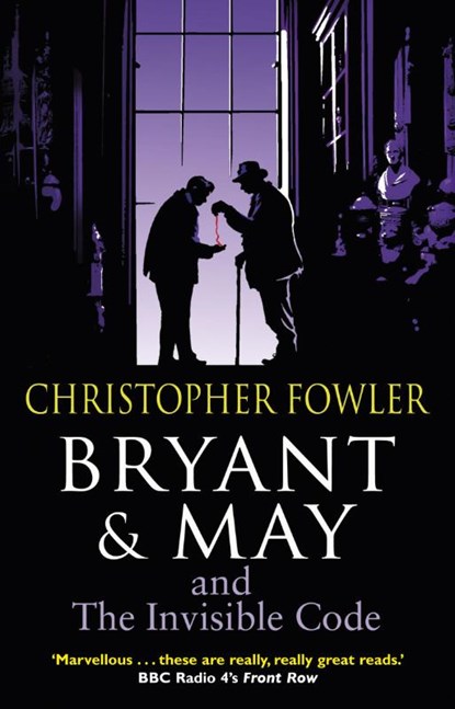 Bryant & May and the Invisible Code, Christopher Fowler - Paperback - 9780857500953