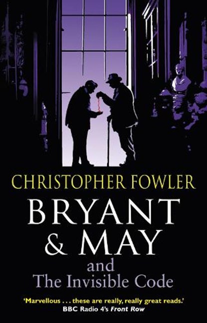 Bryant & May and the Invisible Code, Christopher Fowler - Paperback - 9780857500953