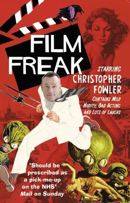Film Freak, Christopher Fowler - Paperback - 9780857501790