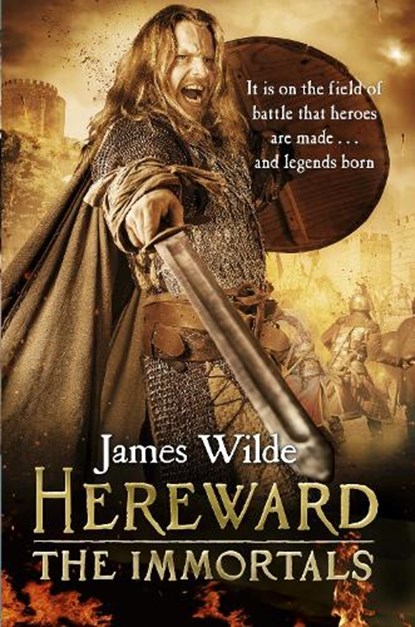 Hereward: The Immortals, James Wilde - Paperback - 9780857501851