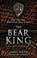 The Bear King, James Wilde - Paperback - 9780857503237