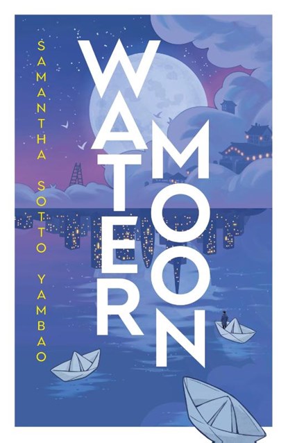 Water Moon, Samantha Sotto Yambao - Paperback - 9780857505347