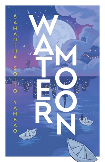 Water Moon, Samantha Sotto Yambao - Paperback - 9780857505347