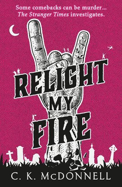 Relight My Fire, C. K. Mcdonnell - Paperback - 9780857505361