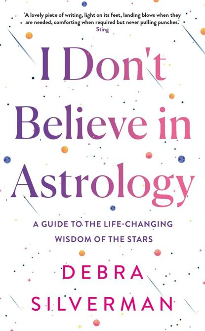 I Don't Believe in Astrology, Debra Silverman - Gebonden - 9780857505743