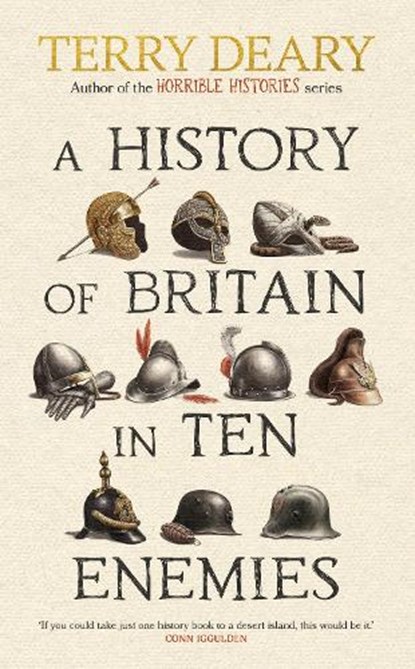 A History of Britain in Ten Enemies, Terry Deary - Gebonden - 9780857506351