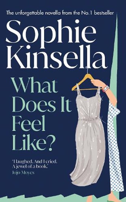 What Does it Feel Like?, Sophie Kinsella - Gebonden - 9780857506924