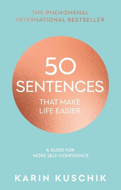 50 Sentences That Make Life Easier, Karin Kuschik - Gebonden - 9780857507037