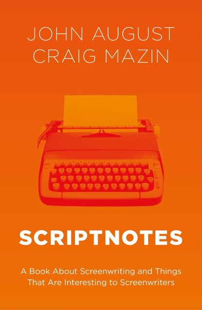 Scriptnotes, John August ; Craig Mazin - Gebonden - 9780857508478