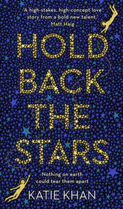 Hold Back the Stars, KHAN,  Katie - Gebonden - 9780857524003