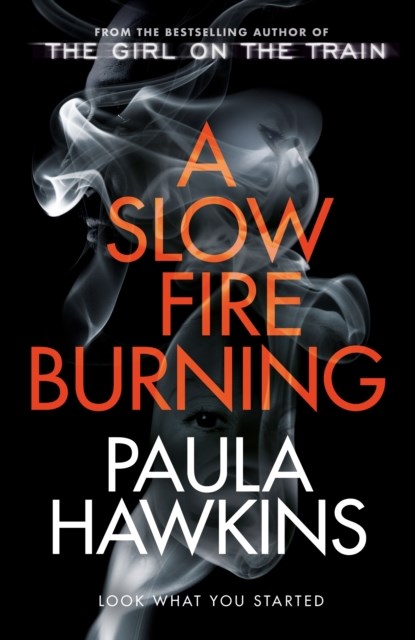 A Slow Fire Burning, Paula Hawkins - Gebonden - 9780857524447