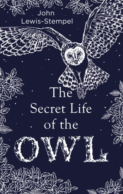 The Secret Life of the Owl, John Lewis-Stempel - Gebonden - 9780857524560