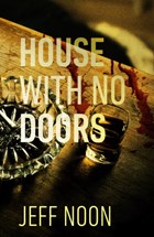 House with no doors | Jeff Noon | 