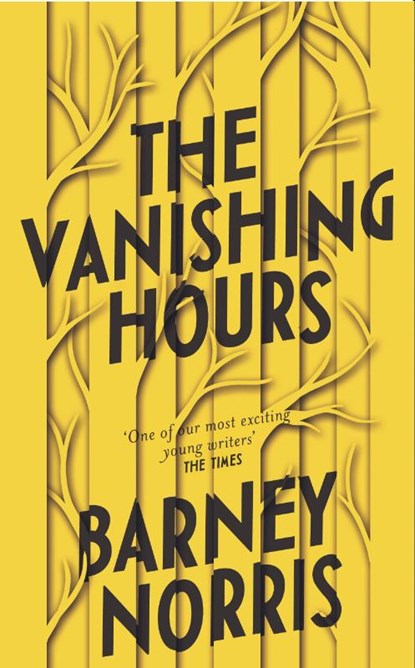 The Vanishing Hours, Barney Norris - Gebonden - 9780857525710