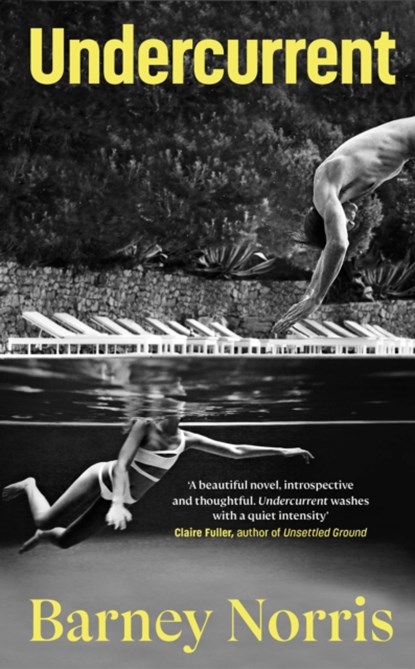 Undercurrent, Barney Norris - Gebonden - 9780857525734