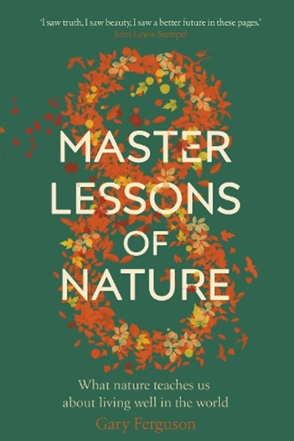 Eight Master Lessons of Nature, FERGUSON,  Gary - Gebonden - 9780857525789