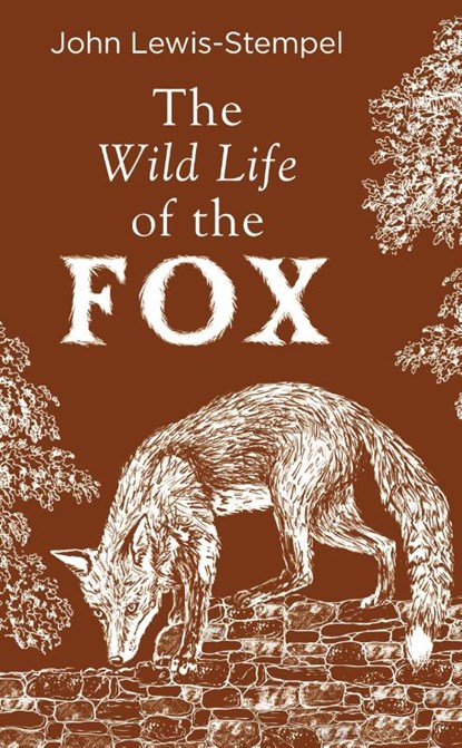 The Wild Life of the Fox, John Lewis-Stempel - Gebonden - 9780857526427