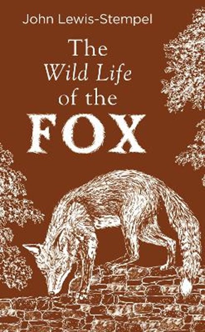 The Wild Life of the Fox, John Lewis-Stempel - Gebonden Gebonden - 9780857526427