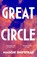 Great Circle, SHIPSTEAD,  Maggie - Paperback - 9780857526816