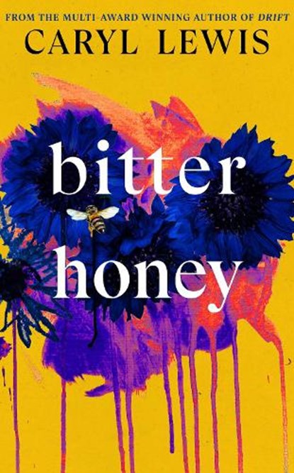 Bitter Honey, Caryl Lewis - Gebonden - 9780857527899