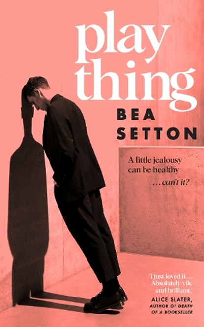 Plaything, Bea Setton - Gebonden - 9780857528001