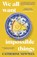 We All Want Impossible Things, Catherine Newman - Paperback - 9780857528995