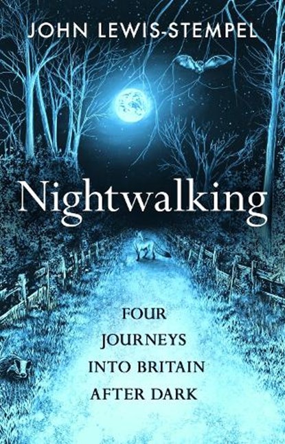 Nightwalking, John Lewis-Stempel - Gebonden - 9780857529114