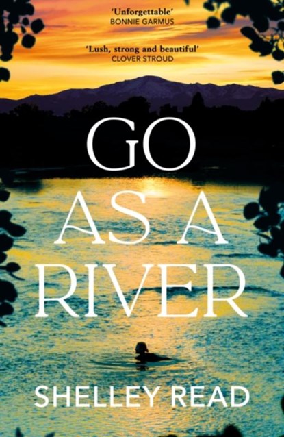 Go as a River, Shelley Read - Gebonden - 9780857529404