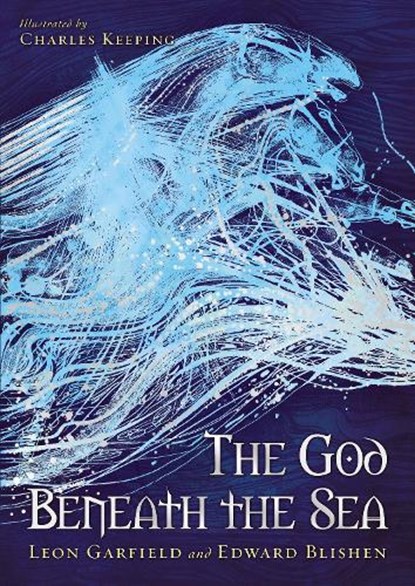 God Beneath The Sea, Leon Garfield ; Edward Blishen - Paperback - 9780857533111