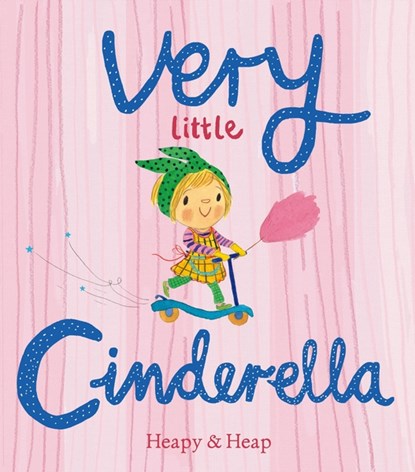 Very Little Cinderella, HEAPY,  Teresa - Gebonden Gebonden - 9780857534200