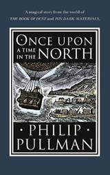 Once Upon a Time in the North - Philip Pullman - 9780857535665