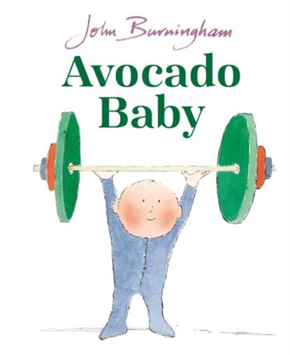 Avocado Baby, John Burningham - Gebonden - 9780857552150