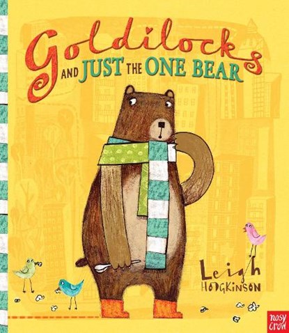 Goldilocks and Just the One Bear, Leigh Hodgkinson - Paperback - 9780857630445