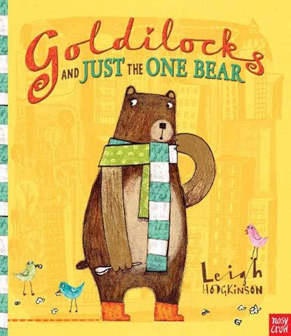 Goldilocks and Just the One Bear, Leigh Hodgkinson - Paperback - 9780857630445
