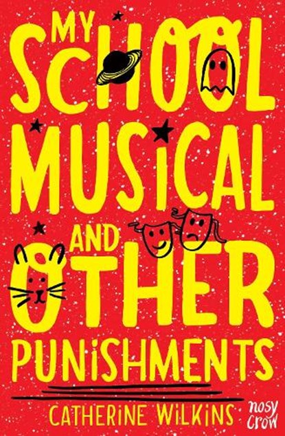 My School Musical and Other Punishments, Catherine Wilkins - Paperback - 9780857633095