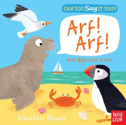 Can You Say It Too? Arf! Arf!, Nosy Crow Ltd - Gebonden - 9780857634436