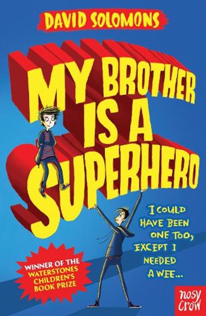 My Brother Is a Superhero, David Solomons - Paperback - 9780857634795