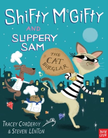 Shifty McGifty and Slippery Sam: The Cat Burglar, Tracey Corderoy - Paperback - 9780857634832